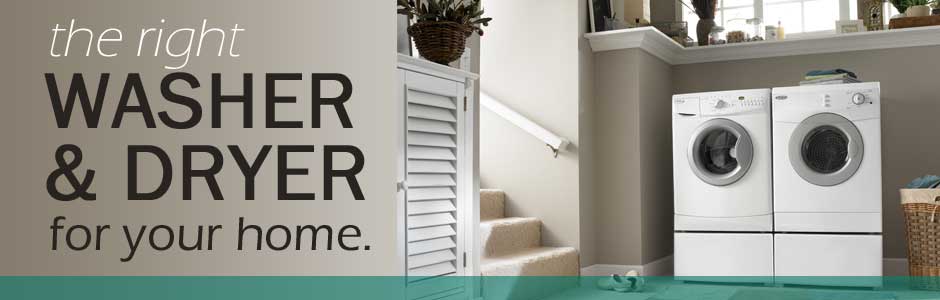The Right Washer And Dryer For Your Home The Right Washer And Dryer For Your Home