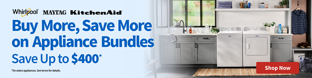 Buy More Save More Appliance Bundles up to 400
