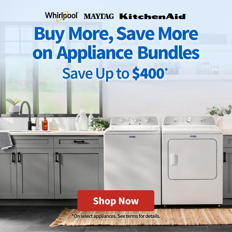 Buy More Save More Appliance Bundles up to 400