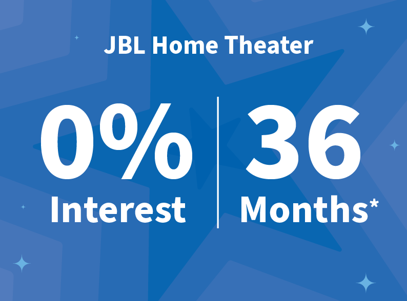 JBL Home Theater, Zero percent interest for 36 Months