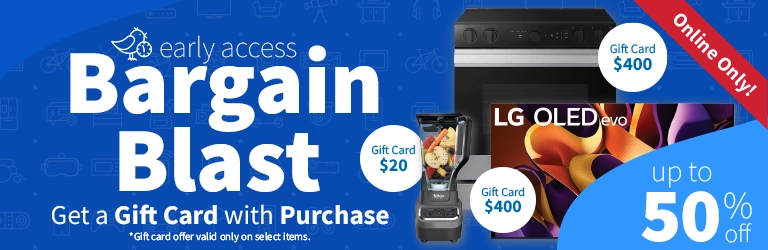 Early Access bargain Blast, Get a Gift card with Purchase 