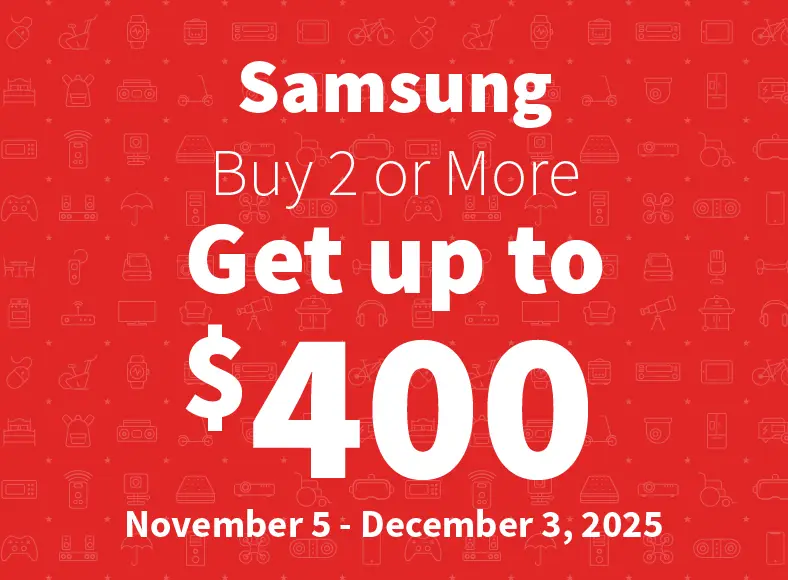 Samsung Buy 2 or More Get up to $400