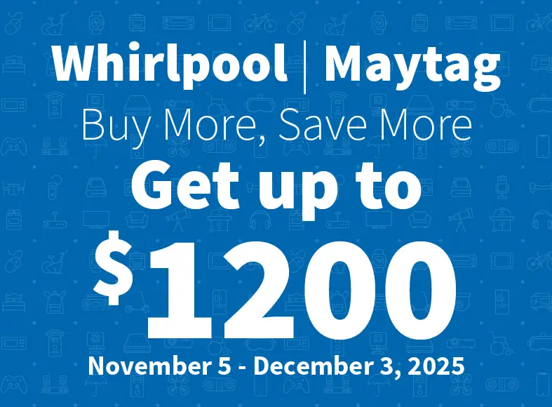 Whirlpool Maytag BMSM up to $1200