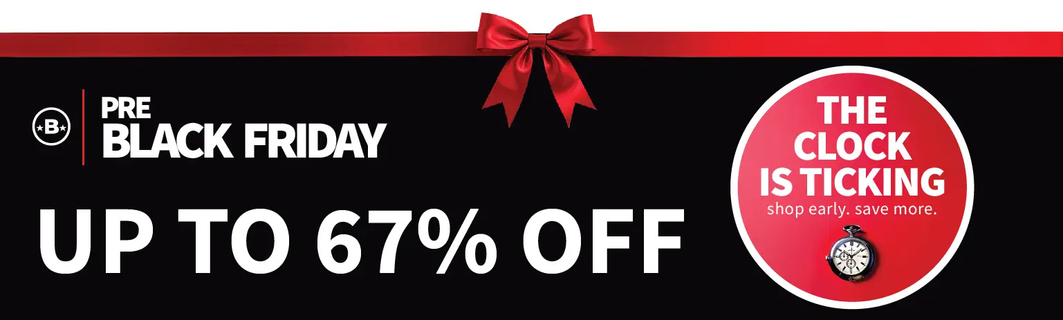 Pre Black Friday, The Clock is ticking Shop Early Save More