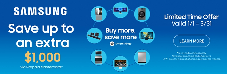 Samsung, Save up to an extra $1,000, Limited time offer valid and Learn More