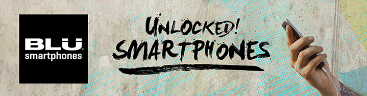 Blu Smartphones - Unlocked! Smartphones