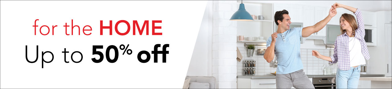 For the Home Up to 50% Off