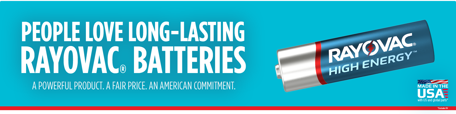 Rayovac. A powerful product. A fair price. An American commitment.